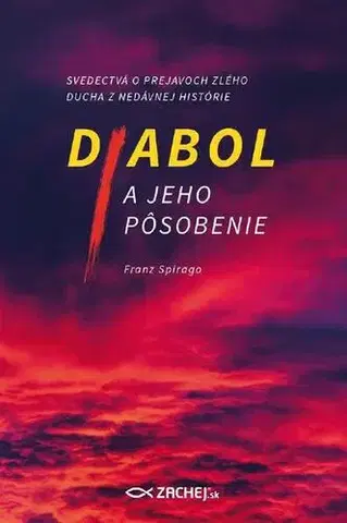 Kresťanstvo Diabol a jeho pôsobenie - Franz Spirago