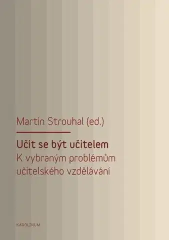 Pedagogika Učit se být učitelem - Martin Strouhal