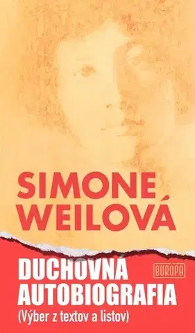 Biografie - ostatné Duchovná autobiografia - Simone Weilová