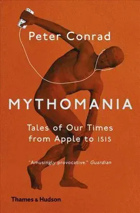 Odborná a náučná literatúra - ostatné Mythomania - Peter Conrad