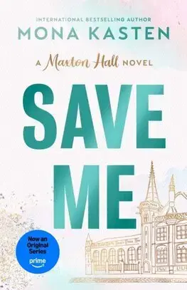 Romantická beletria Save Me - Maxton Hall 1 - Mona Kasten