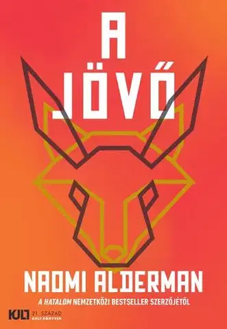 Svetová beletria A jövő - Naomi Alderman,Borbély Judit Bernadett