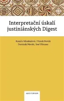 Dejiny práva Interpretační úskalí justiniánských digest - Kolektív autorov