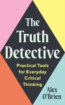 Psychológia, etika The Truth Detective - Alex O'Brien