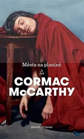 Romantická beletria Města na planině - Cormac McCarthy