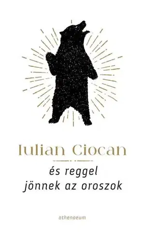 Svetová beletria És reggel jönnek az oroszok - Iulian Ciocan