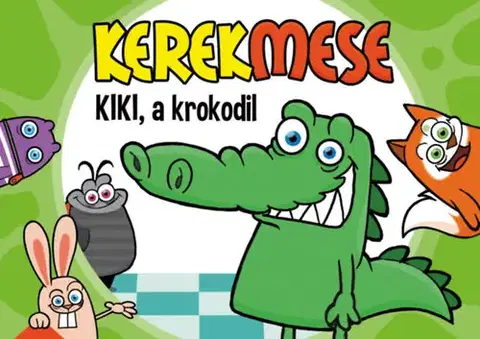 Rozprávky Kerekmese - Kiki, a krokodil