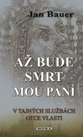 Detektívky, trilery, horory Až bude smrt mou paní - Jan Bauer