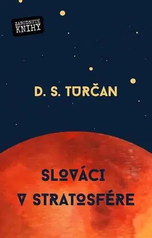 Sci-fi a fantasy Slováci v stratosfére - S.D.Turčan