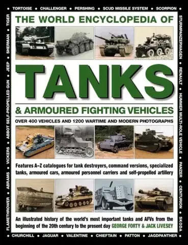 Auto, moto World Encyclopedia of Tanks & Armoured Fighting Vehicles - Crosby Francis,Jack Livesey,George Forty