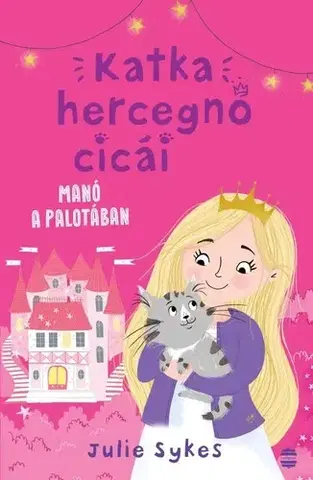 Rozprávky Manó a palotában-Katka hercegnő cicái 1. - Julie Sykes
