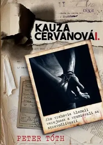 Biografie - Životopisy Kauza Cervanová I. - Peter Tóth