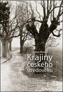 Slovenské a české dejiny Krajiny českého středověku - Tomáš Klimek