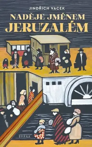História - ostatné Naděje jménem Jeruzalém - Jindřich Vacek