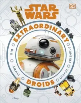 V cudzom jazyku Star Wars Extraordinary Droids - Simon Beecroft