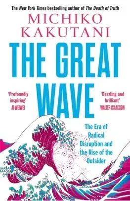 Politológia The Great Wave - Michiko Kakutani