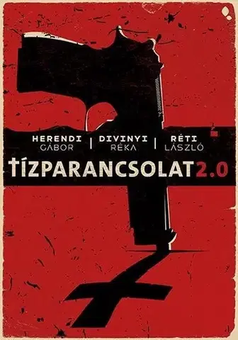 Detektívky, trilery, horory Tízparancsolat 2.0 - Réka Divinyi,Gábor Herendi,László Réti