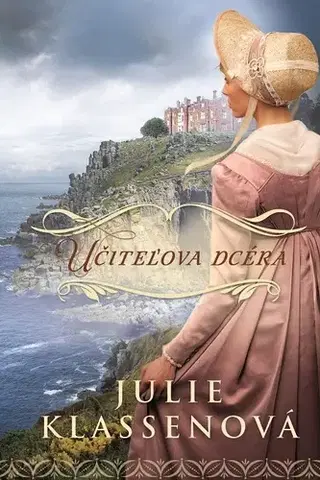 Historické romány Učiteľova dcéra - Julie Klassenová