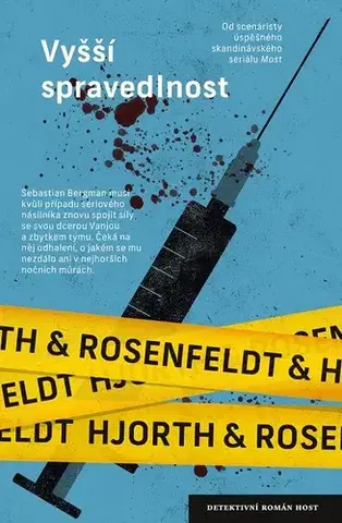 Detektívky, trilery, horory Vyšší spravedlnost - Michael Hjorth,Hans Rosenfeldt