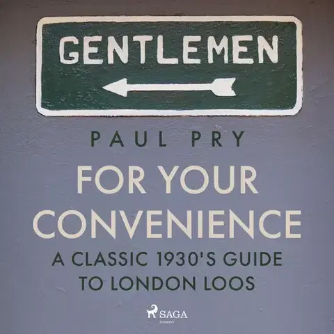 História Saga Egmont For Your Convenience - A CLASSIC 1930'S GUIDE TO LONDON LOOS (EN)