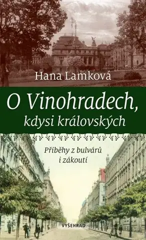 Divadlo - teória, história,... O Vinohradech, kdysi královských - Hana Lamková