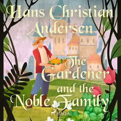 Pre deti a mládež Saga Egmont The Gardener and the Noble Family (EN)
