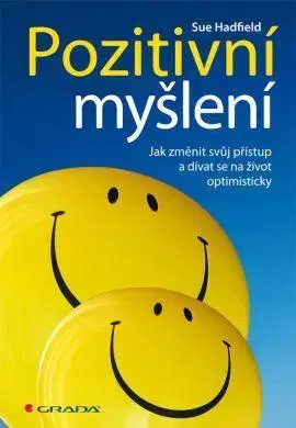 Rozvoj osobnosti Pozitivní myšlení - Sue Hadfield