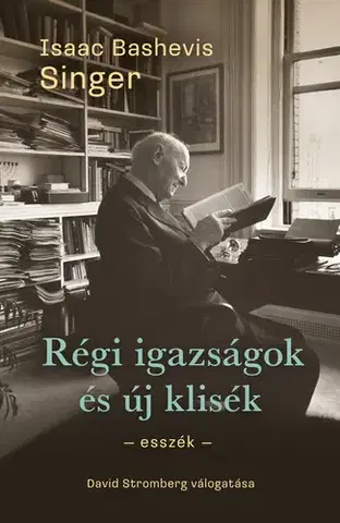 Svetová beletria Régi igazságok és új klisék - Isaac Bashevis Singer