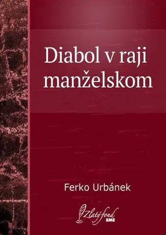 Dráma, divadelné hry, scenáre Diabol v raji manželskom - Ferko Urbánek