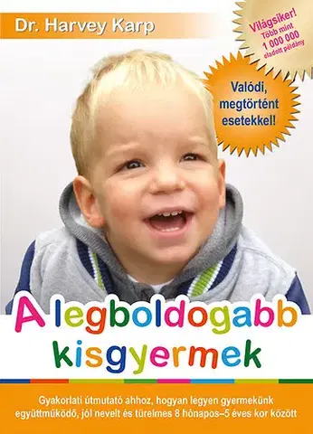 Výchova, cvičenie a hry s deťmi A legboldogabb kisgyermek - Harvey Karp
