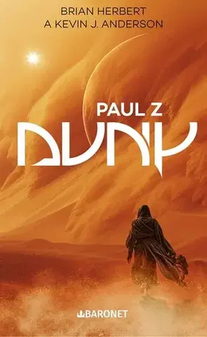 Sci-fi a fantasy Paul z Duny - Kevin J. Anderson,Herbert Brian,Dana Chodilová