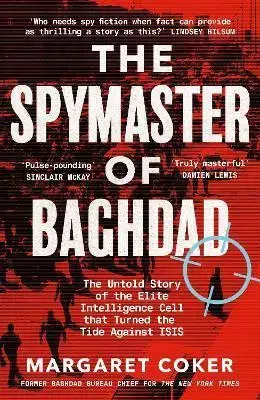Odborná a náučná literatúra - ostatné The Spymaster of Baghdad