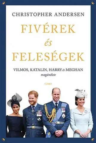 Osobnosti Fivérek és feleségek - Christopher Andersen,Katalin Sóvágó