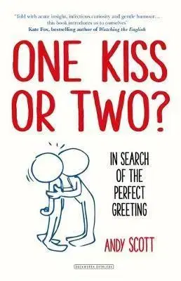 Ekonómia, manažment - ostatné One Kiss or Two? - In Search of The Perfect Greeting - Andy Scott