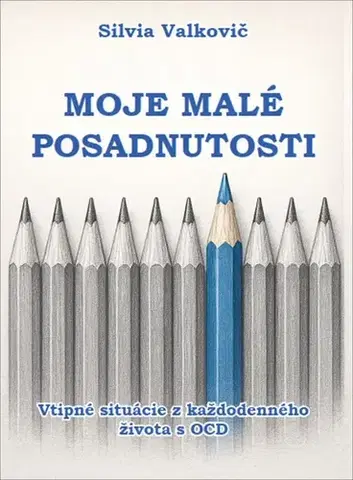 Humor a satira Moje malé posadnutosti - Silvia Valkovič