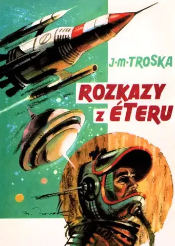 Sci-fi a fantasy Rozkazy z éteru - Jan Matzal Troska