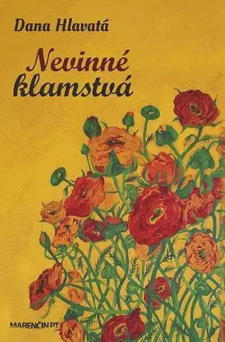 Slovenská beletria Nevinné klamstvá - Dana Hlavatá