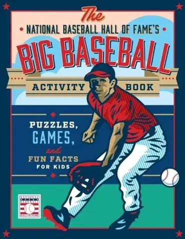 Nalepovačky, vystrihovačky, skladačky The National Baseball Hall of Fame's Big Baseball Activity Book - Baseball Hall of Fame