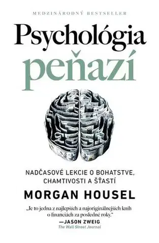 Motivačná literatúra - ostatné Psychológia peňazí - Morgan Housel