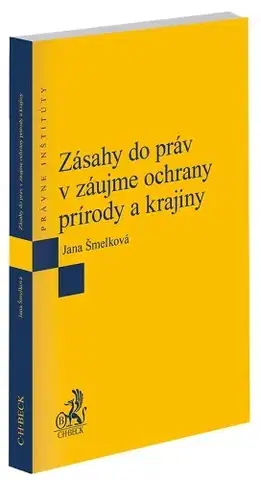 Právo - ostatné Zásahy do práv v záujme ochrany prírody a krajiny - Jana Šmelková