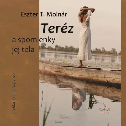 Beletria - ostatné Teréz a spomienky jej tela - Molnár T. Eszter