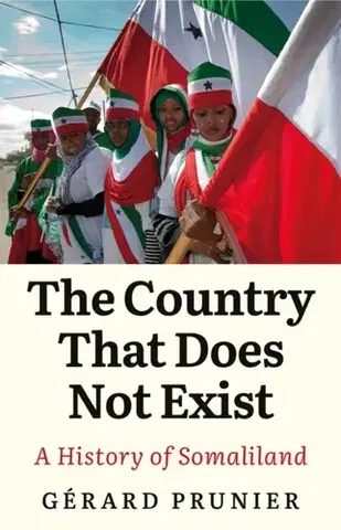 Politológia The Country That Does Not Exist - Gerard Prunier
