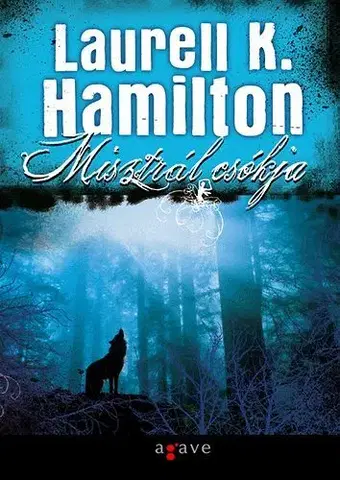 Beletria - ostatné Misztrál csókja - Laurell K. Hamilton