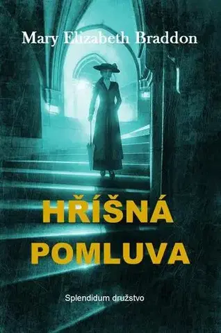 Historické romány Hříšná pomluva - Mary Elizabeth Braddon