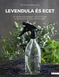 Hobby - ostatné Levendula és ecet - Bigitta Munkácsi