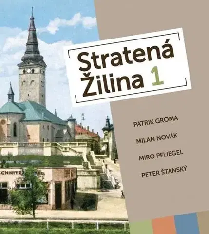 Slovenské a české dejiny Stratená Žilina 1 - Kolektív autorov