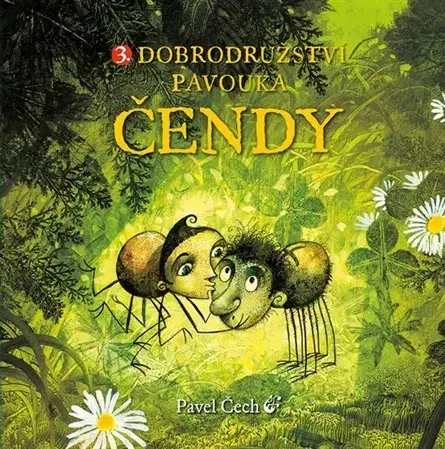Rozprávky Dobrodružství pavouka Čendy 3. - Pavel Čech