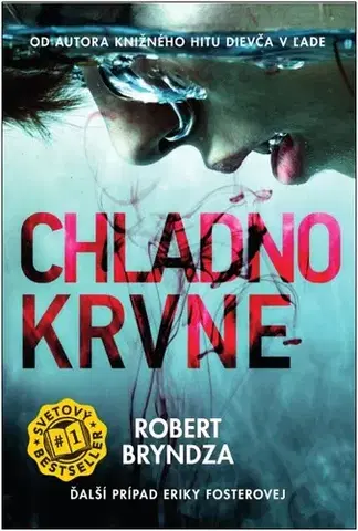 Detektívky, trilery, horory Chladnokrvne (Erika Fosterová 5) - Robert Bryndza