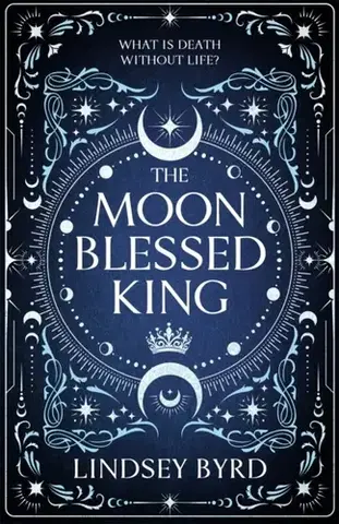 Sci-fi a fantasy The Moon Blessed King - Lindsey Byrd