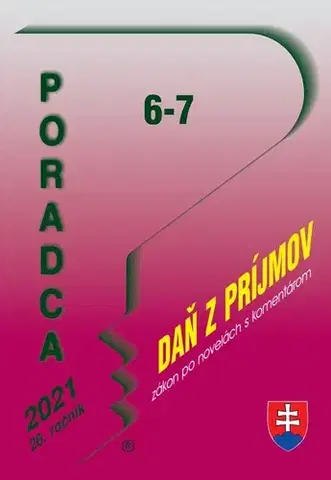 Zákony, zbierky zákonov Poradca 6-7/2021 - DPH s komentárom (Zákon o dani z príjmov po novelách k 1. 1. 2021) - Ing. M. Brnová,Ing. M. Vidová